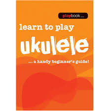 Playbook Learn to Play Ukulele Handy Beginners Guide