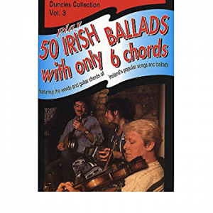 Play 50 Irish Ballads With Only 6 Chords Volume 3